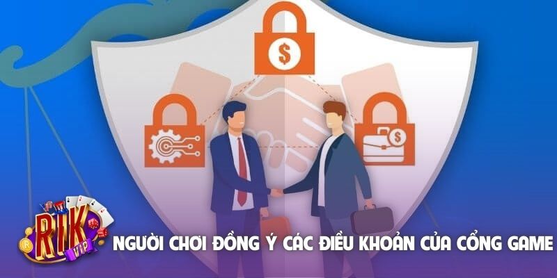 Người chơi đồng ý các điều khoản của cổng game